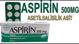 ASPİRİN 500MG Nedir Niçin Kullanılır Nasıl Kullanılır Yan Etkileri Nelerdir [upl. by Neiv]