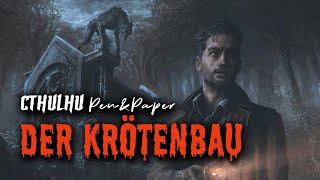 DER KRÖTENBAU  Schatten von GolGoroth 3  CTHULHU PenampPaper [upl. by Mond732]