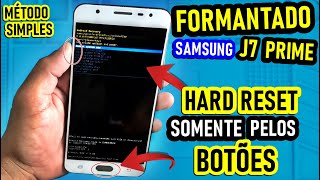 Como fazer HARD RESET do Samsung J7 PRIME e J7 PRIME 2  Muito Simples [upl. by Nnylakcaj]