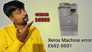 canon xerox machine ir3300 error solution E6020001 Hindi  ir3300 E6020001 error [upl. by Ayekehs]