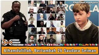 Anak 10 Tahun Italy amp Polisi Amerika Masuk Islam  26 Saudara Dari 23 Negara Syahadat  Muallaf 2023 [upl. by Matthia]