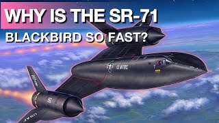 WHY IS THE SR71 BLACKBIRD SO FAST [upl. by Amyaj819]