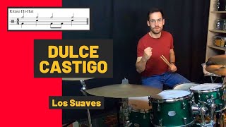 🥁DULCE CASTIGO  Los Suaves DRUM COVER BATERÍA [upl. by Yuhas]