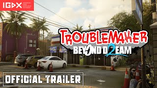 Troublemaker 2 Beyond Dream  IGDX 2024 Trailer [upl. by Nork]