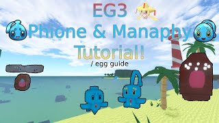 EG3  Phione amp Manaphy Tutorial egg guide [upl. by Berstine807]