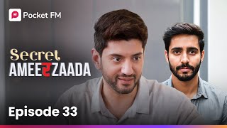 Episode 33  Secret Ameerzaada  Pocket FM [upl. by Niki991]