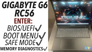 GIGABYTE G6 16” RC56  How To Enter BIOSUEFI  BOOT MENU  SAFE MODE  MEMORY DIAGNOSTIC [upl. by Gaynor995]