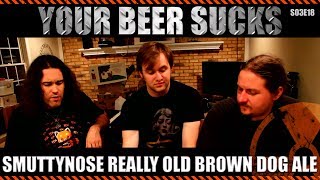 S03E18 Smuttynose Really Old Brown Dog Ale [upl. by Acassej]