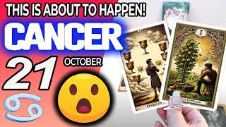 Cancer ♋😲THIS IS ABOUT TO HAPPEN💖 horoscope for today OCTOBER 21 2024 ♋ cancer tarot OCTOBER 21 [upl. by Arze]