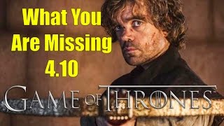 Game of Thrones What You Are Missing 410 [upl. by Ashlie547]