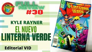 EL NUEVO LINTERNA VERDE Kyle Rayner Editorial VID Full Review 38 [upl. by Nichol]