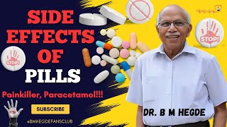 Side Effects of Pills Painkiller Paracetamol  Dr B M Hegde [upl. by Nadbus]