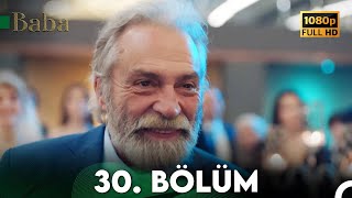 Baba  30 Bölüm HD  Final [upl. by Casaleggio792]