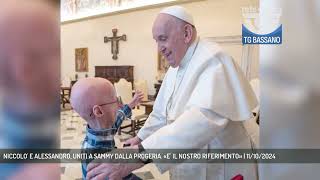 NICCOLO E ALESSANDRO UNITI A SAMMY DALLA PROGERIA «E IL NOSTRO RIFERIMENTO»  11102024 [upl. by Niatsirt513]