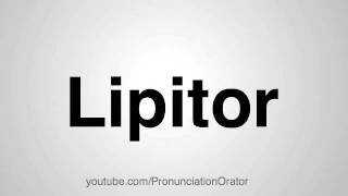 How to Pronounce Lipitor [upl. by Shelagh]