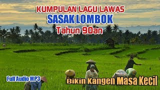 Kumpulan Lagu Lawas Sasak Lombok Tahun 90an Bikin Kangen Masa Lalu [upl. by Service]