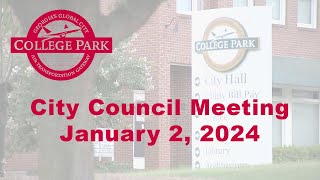 City of College Park  City Council Meeting  1224 [upl. by Ernest]