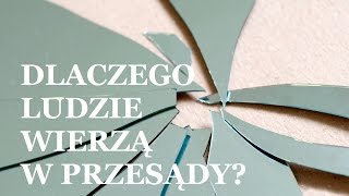 Dlaczego ludzie wierzą w przesądy [upl. by Chaddie]