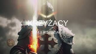 Henryk Sienkiewicz Krzyżacy Tom II Rozdział III [upl. by Alebasi]