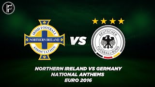 Northern Ireland v Germany National Anthems  EURO 2016 [upl. by Llehsor]