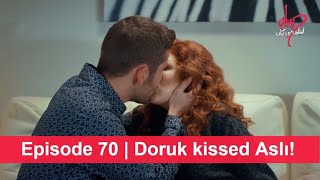 Pyaar Lafzon Mein Kahan Episode 70  Doruk kissed Aslı [upl. by Aittam]