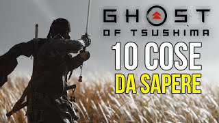 Ghost of Tsushima 10 cose da sapere prima di iniziare [upl. by Lody]