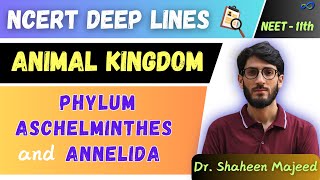 L08 Phylum Aschelminthes and Annelida  Animal Kingdom  11th  NEET  Dr Shaheen Sir [upl. by Aerdnad119]