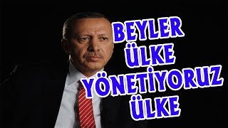 BEYLER ÜLKE YÖNETİYORUZ ÜLKE  RECEP TAYYİP ERDOĞAN [upl. by Akinit13]