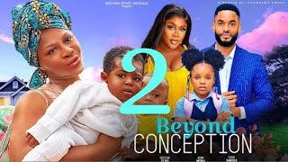 BEYOND CONCEPTION  2 New Movie Destiny Etiko Nons Miraj Chike Daniels 2024 nigerianmovies [upl. by Yluj282]