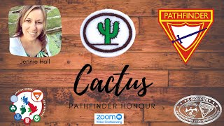 Cactus Pathfinder Honour [upl. by Odlaw]