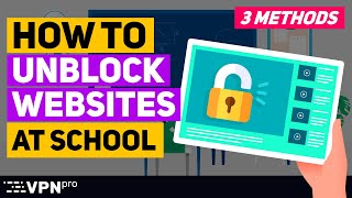 How to UNBLOCK websites at school  3 EASY ways how to do it [upl. by Odareg939]