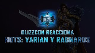 BlizzCon Reacciona Varian y Ragnaros HOTS [upl. by Haimehen868]