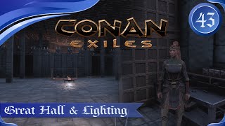 Conan Exiles Live  Great Hall amp Lighting  Day 43 [upl. by Pelletier]