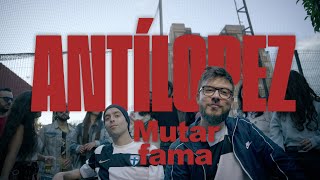 Antílopez  Mutar Fama Videoclip Oficial [upl. by Kask328]