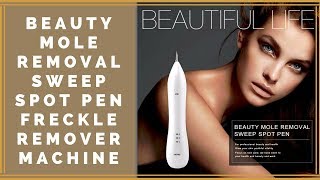 BEAUTY MOLE REMOVAL SWEEP SPOT PEN FRECKLE REMOVER MACHINE [upl. by Llebyram]