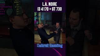 LA Noire on i3 4170 and GT 730 PROVES You Dont Need a HighEnd PC [upl. by Airegin]