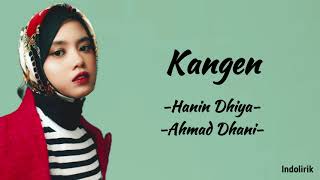 Kangen  Hanin Dhiya X Ahmad Dhani  Lirik Lagu [upl. by Golub87]