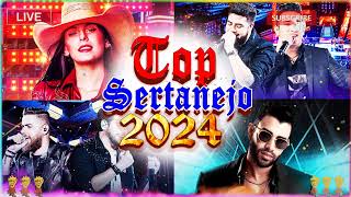 AS MAIS TOCADAS 2024  PLAYLIST SERTANEJO  Top Sertanejo 2024  Top Sertanejo 2024 Mais Tocadas [upl. by Ahsakat]