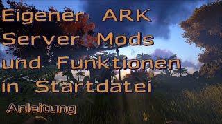 ARK Server Mods und Funktionen in STARTDATEI eintragen TUTDeutsch12 [upl. by Stempien]