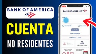 Cómo ABRIR una CUENTA en Bank of America para NO RESIDENTES Rápido y Fácil [upl. by Nelly]