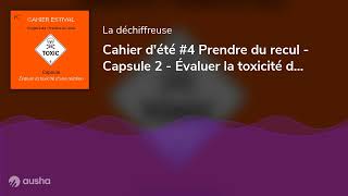 Cahier dété 4 Prendre du recul  Capsule 2  Évaluer la toxicité dune relation [upl. by Jezebel]