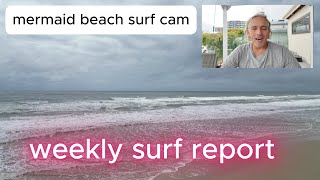 surf report weekly 221124 mermaid beach surf cam [upl. by Breanne]