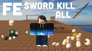 FE Roblox Script Showcase  FE Sword Kill All VERY OP ALL SWORD FIGHTING GAMES [upl. by Dor]