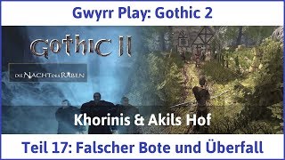 Gothic 2 Teil 17 Falscher Bote und Überfall  Lets Play [upl. by Avle]