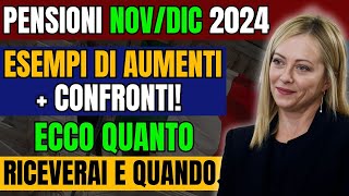 Pensioni NovDic 2024 👉🏻 Esempi di Aumenti  Confronti Ecco Quanto Riceverai e Quando 💰🧮 [upl. by Harras]