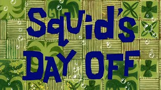 Squid’s Day Off Title Card Late Season 2 Style [upl. by Nowtna]