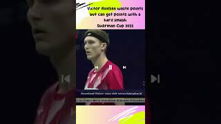 Victor Axelsen waste points but can get points with a hard smashSudirman Cup 2023 [upl. by Kimura]