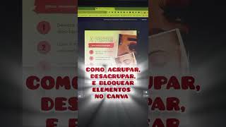 EVITE ERROS para AGRUPAR DESAGRUPAR e BLOQUEAR no Canva [upl. by Teri]