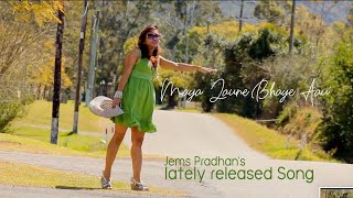 Maya Laune Bhaye Aau  Jems Pradhans Song  New Music Video [upl. by Oiracam407]