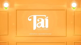 PROGRAMA TAÍ PARA TODOS 29 08 2024 [upl. by Aleuname547]